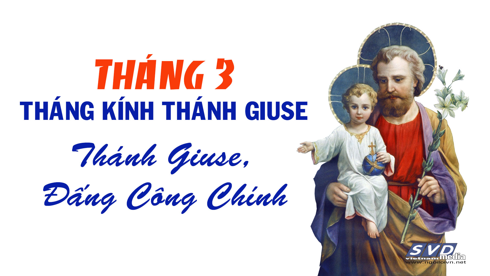 Tại sao kính Thánh Giuse vào tháng ba? - Tỉnh Dòng Ngôi Lời - Giuse Việt Nam