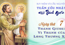 NGÀY THỨ 7: THÁNH GIUSE: VỊ THÁNH CỦA LÒNG THƯƠNG XÓT * TUẦN CỬU NHẬT KÍNH THÁNH GIUSE