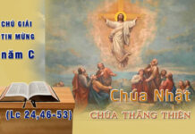 Chú Giải Tin Mừng Chúa Nhật Lễ Chúa Thăng Thiên, Năm C (Lc 24,46-53)