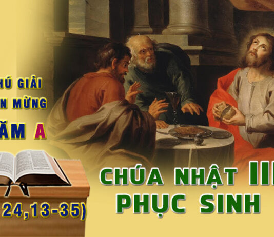 Chú Giải Tin Mừng Chúa Nhật III Phục Sinh, Năm A (Lc 24,13-35)
