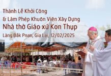 Thánh Lễ Khởi Công và Làm Phép Khuôn Viên Xây Dựng Nhà Thờ Giáo Xứ Kon Thụp