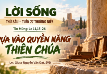 LỜI SỐNG (Thứ Sáu, Tuần 27 TN)
