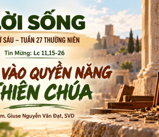LỜI SỐNG (Thứ Sáu, Tuần 27 TN)