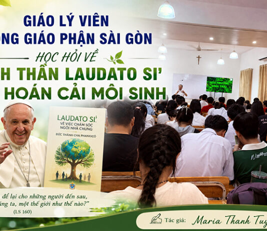 GIÁO LÝ VIÊN TGP. SÀI GÒN HỌC HỎI VỀ TINH THẦN LAUDATO SI’ VÀ HOÁN CẢI MÔI SINH
