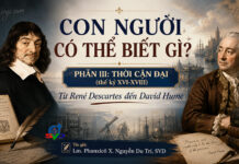 CON NGƯỜI CÓ THỂ BIẾT GÌ? PHẦN III: THỜI CẬN ĐẠI (thế kỷ XVI-XVIII)