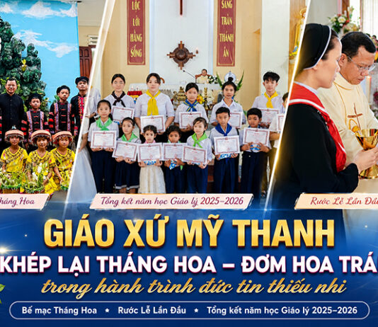 GIÁO XỨ MỸ THANH: KHÉP LẠI THÁNG HOA – ĐƠM HOA TRÁI TRONG HÀNH TRÌNH ĐỨC TIN THIẾU NHI