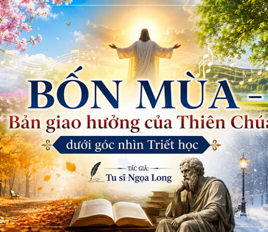Bốn mùa – Bản giao hưởng của Thiên Chúa dưới góc nhìn Triết học