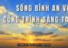 SỐNG BÌNH AN VỚI CÔNG TRÌNH SÁNG TẠO