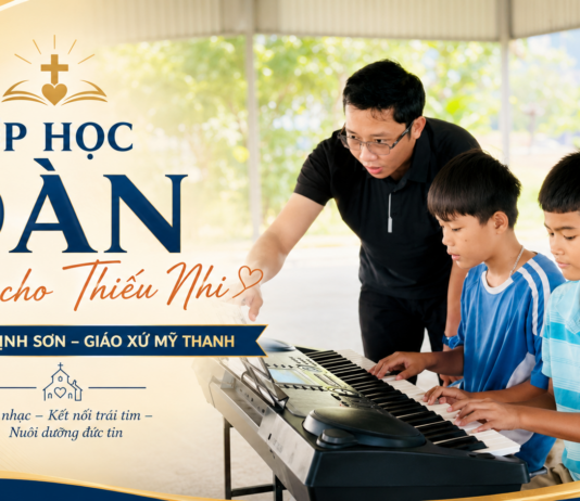 LỚP HỌC ĐÀN DÀNH CHO THIẾU NHI GIÁO HỌ THỊNH SƠN – GIÁO XỨ MỸ THANH