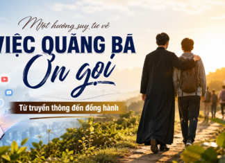 Một hướng suy tư về việc quảng bá ơn gọi: Từ truyền thông đến đồng hành