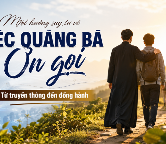 Một hướng suy tư về việc quảng bá ơn gọi: Từ truyền thông đến đồng hành