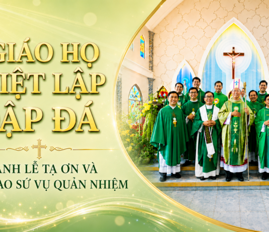GIÁO HỌ BIỆT LẬP ĐẬP ĐÁ: THÁNH LỄ TẠ ƠN VÀ BÀN GIAO SỨ VỤ QUẢN NHIỆM