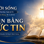 LỜI SỐNG (Thứ Hai, Tuần 16 TN)