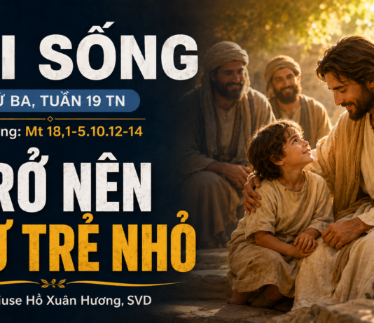 LỜI SỐNG (Thứ Ba, Tuần 19 TN)