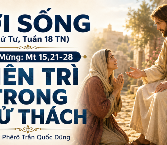 LỜI SỐNG (Thứ Tư, Tuần 18 TN)