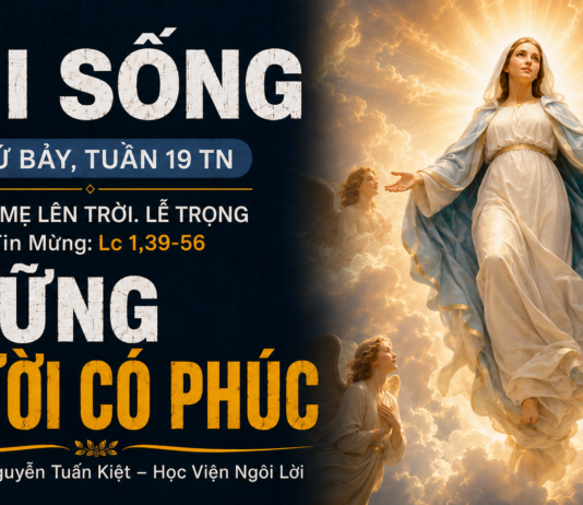 LỜI SỐNG (Thứ Bảy, Tuần 19 TN)