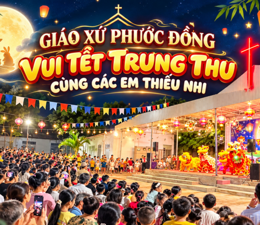 GIÁO XỨ PHƯỚC ĐỒNG: VUI TẾT TRUNG THU CÙNG CÁC EM THIẾU NHI