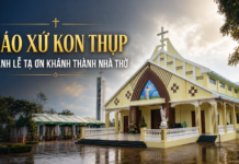 GIÁO XỨ KON THỤP: THÁNH LỄ TẠ ƠN KHÁNH THÀNH NHÀ THỜ