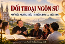 ĐỐI THOẠI NGÔN SỨ NHƯ MỘT PHƯƠNG THỨC TIN MỪNG HÓA TẠI VIỆT NAM
