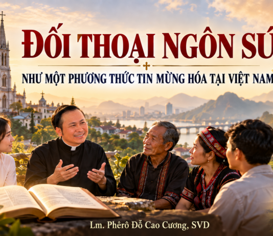 ĐỐI THOẠI NGÔN SỨ NHƯ MỘT PHƯƠNG THỨC TIN MỪNG HÓA TẠI VIỆT NAM